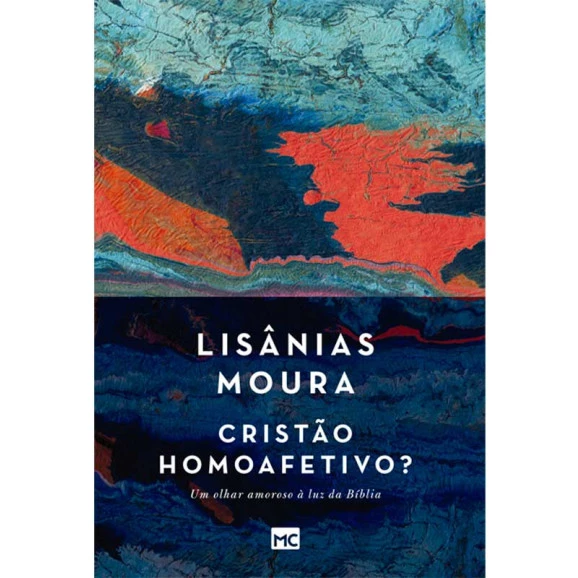 Cristão Homoafetivo? | Lisânias Moura 