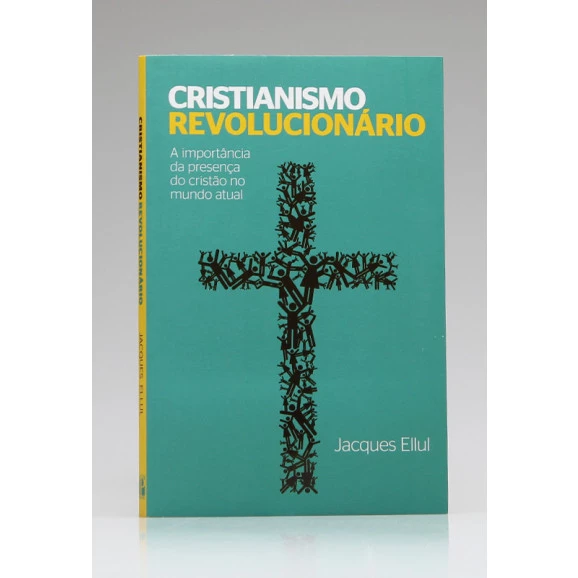 Cristianismo Revolucionário | Jacques Ellul