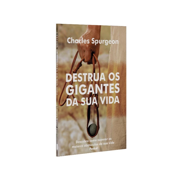 Destrua os Gigantes da Sua Vida | Charles Spurgeon