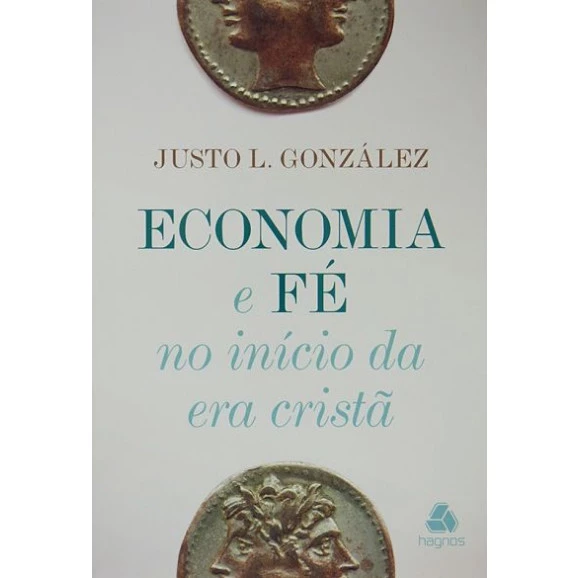 Livro Economia e Fé no Início da Era Cristã | Justo L. González
