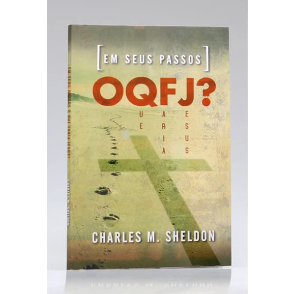 Em Seus Passos O Que Faria Jesus? | Carles M. Sheldon