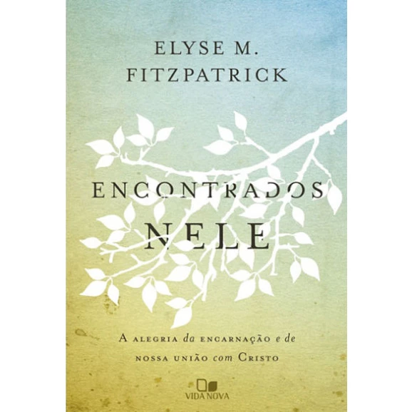 Encontrados Nele | Elyse M. Fitzpatrick 