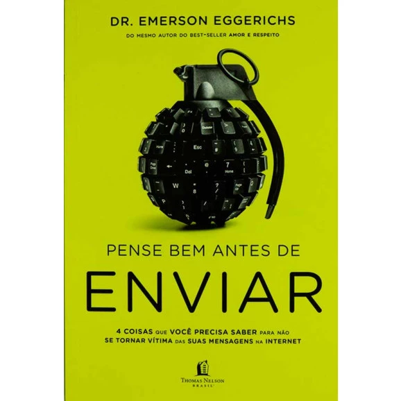 Pense Bem Antes de Enviar | Dr. Emerson Eggerichs