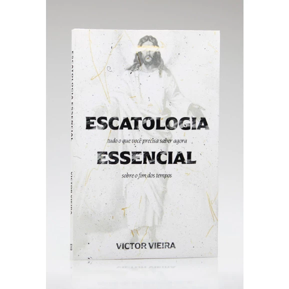 Escatologia Essencial | Victor Vieira