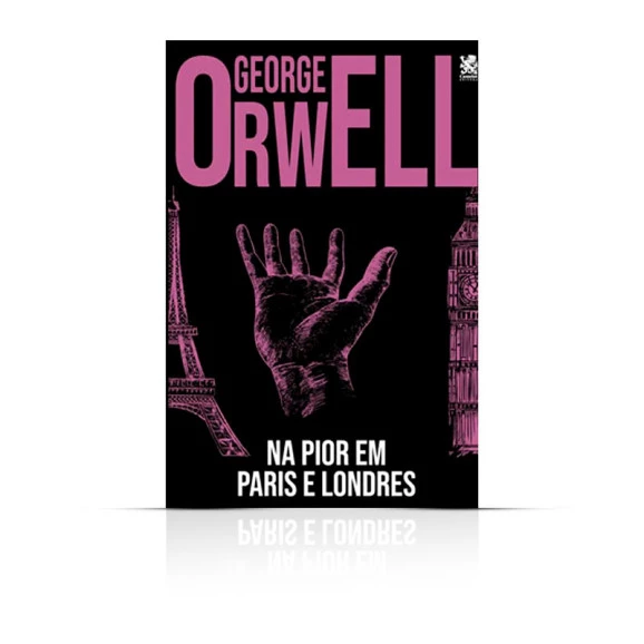 Na Pior Em Paris E Londres | George Orwell
