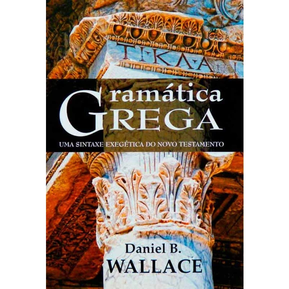 Livro Gramática Grega | Daniel B. Wallace