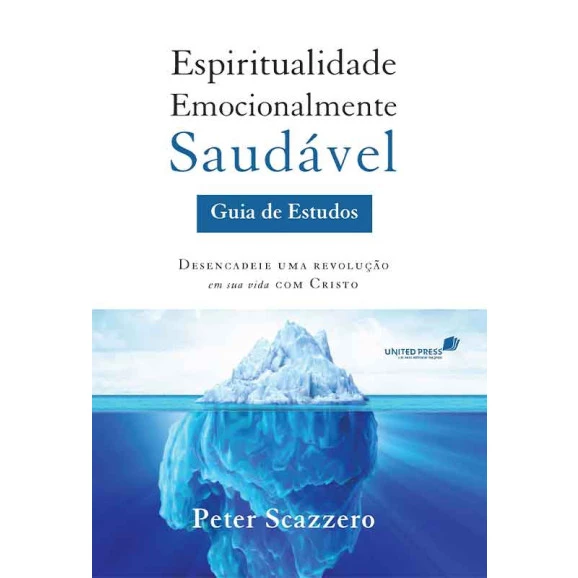 Espiritualidade Emocionalmente Saudável | Guia de Estudo | Peter Scazzero 