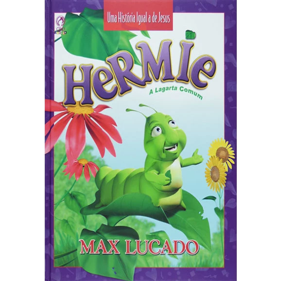 Hermie: A lagarta comum | Max Lucado