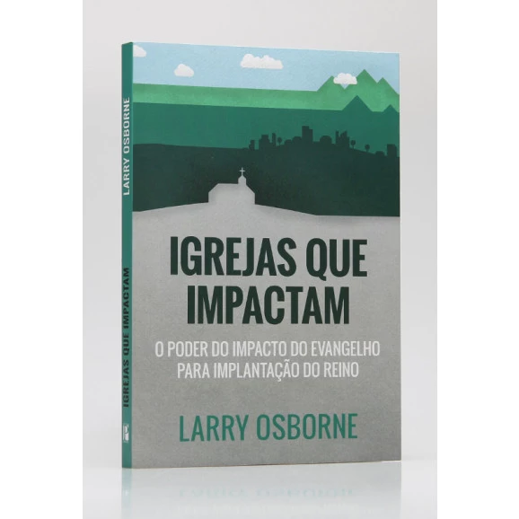 Igrejas que Impactam | Larry Osborne