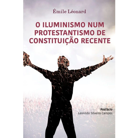 O Iluminismo num protestantismo de constituição recente| Émile Léonard