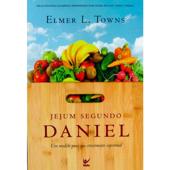 Jejum Segundo Daniel | Elmer L.Towns