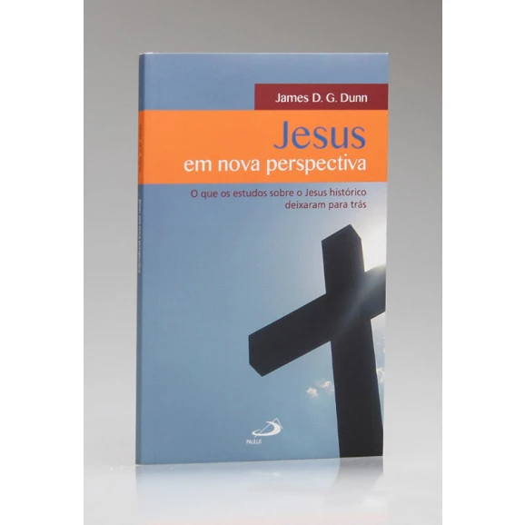 Jesus em Nova Perspectiva | James D. G. Dunn