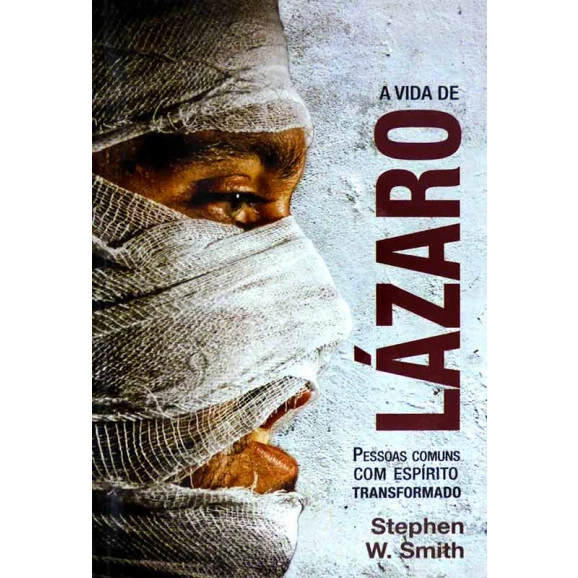 A Vida de Lázaro | Stephen W. Smith