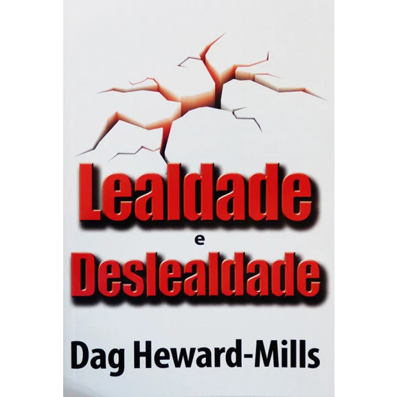 Lealdade E Deslealdade | Dag Heward-Mills 
