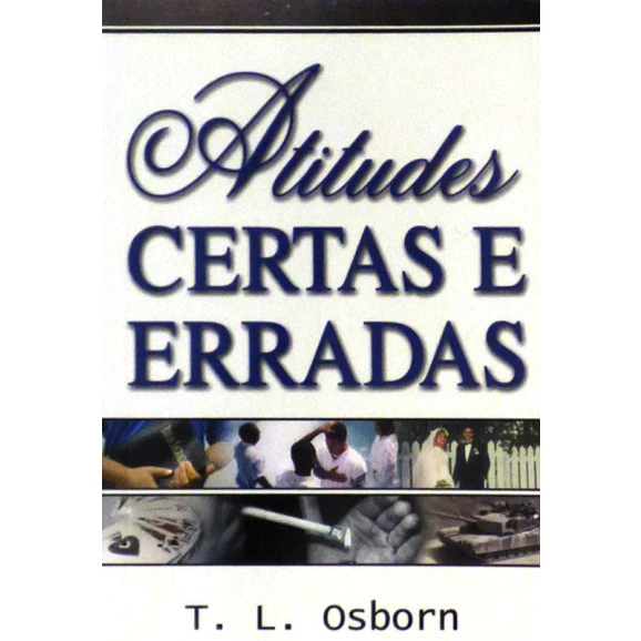 Livreto | Atitudes Certas e Erradas | T. L. Osborn