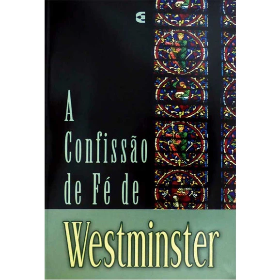 A Confissão de Fé | Westminster 