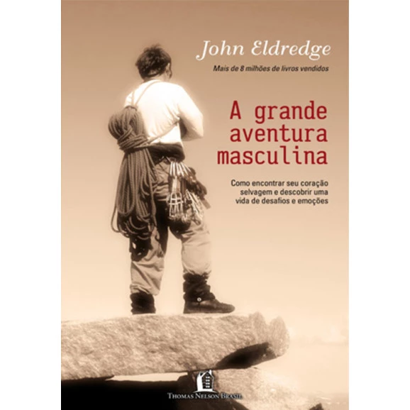 Livro a Grande Aventura Masculina | John Eldredge