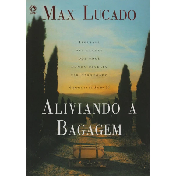 Aliviando a Bagagem | Max Lucado