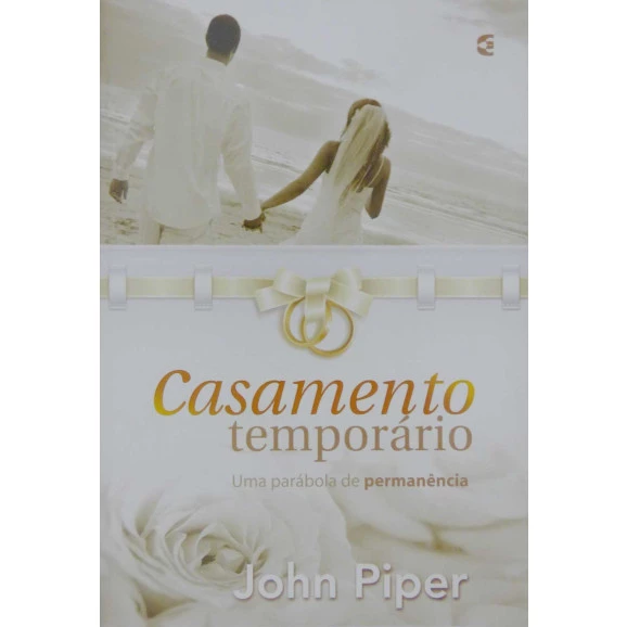 Casamento Temporário | John Piper