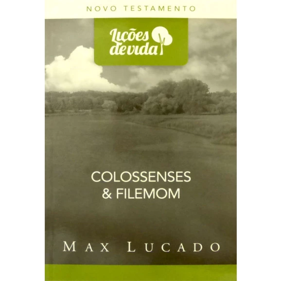 Série Lições de Vida | Colossenses & Filemom | Max Lucado 