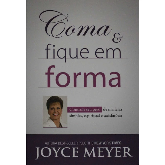 Coma E Fique Em Forma | Joyce Meyer