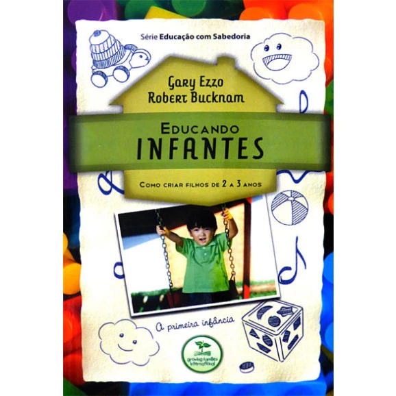 Educando Infantes | Gary Ezzo & Robert Bucknam