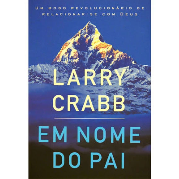 Em Nome do Pai | Larry Crabb