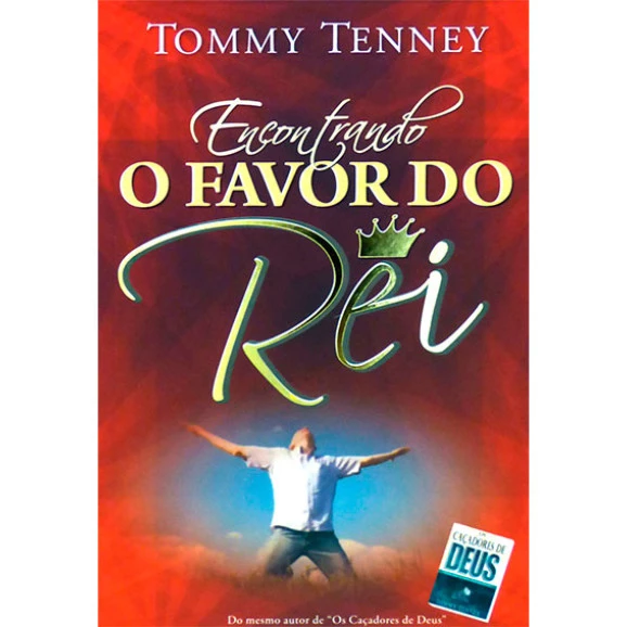 Encontrando o Favor do Rei | Tommy Tenney 