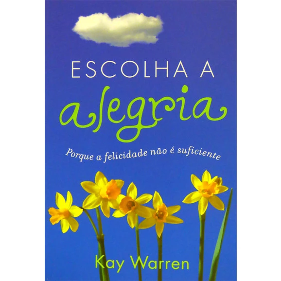Escolha a Alegria | Kay Warren