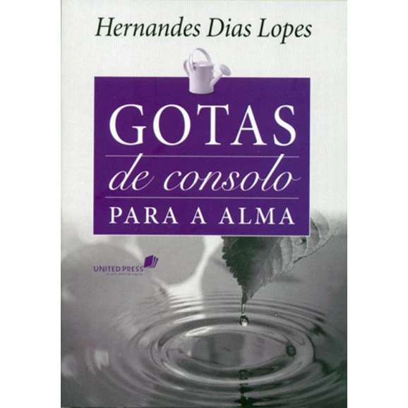 Gotas de Consolo para a Alma | Hernandes Dias Lopes
