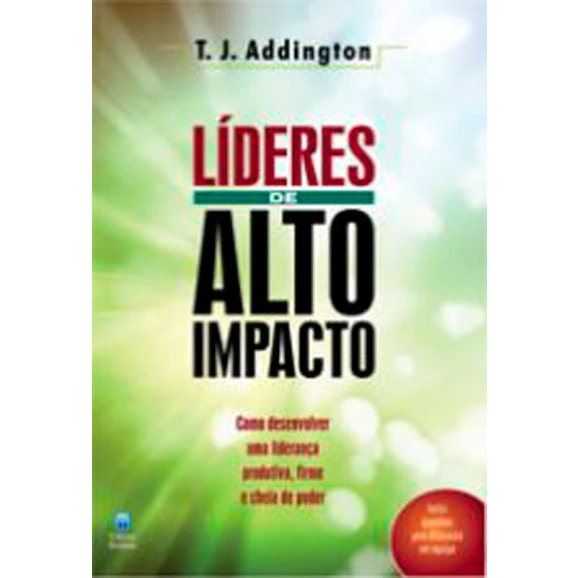 Líderes de Alto Impacto | T.J. Addington 