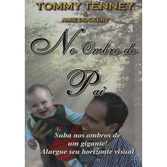 No Ombro do Pai | Tommy Tenney