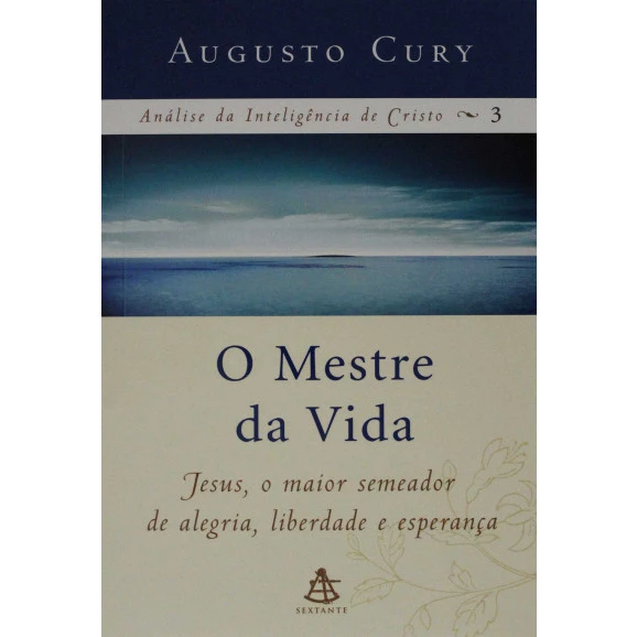 O Mestre Da Sensibilidade | Augusto Cury
