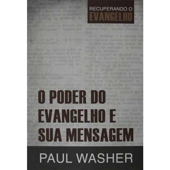 O Poder do Evangelho e Sua Mensagem | Paul Washer