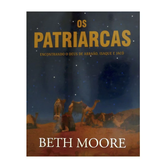 Os Patriarcas | Beth Moore