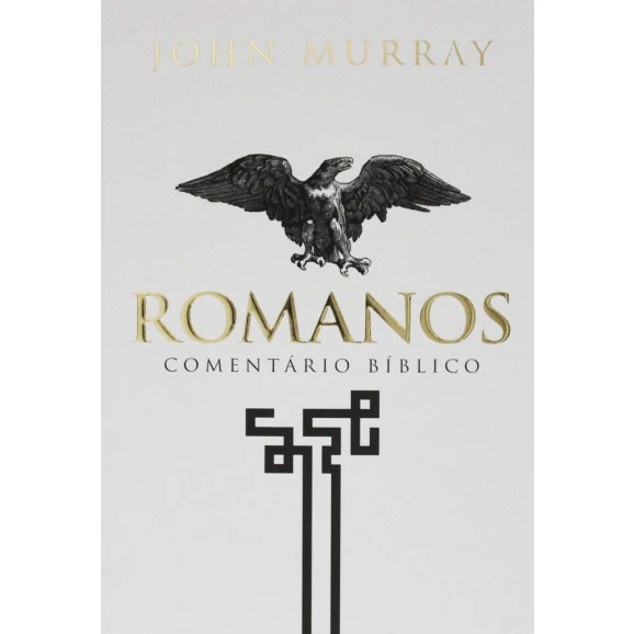 Romanos | Comentário Bíblico | John Murray