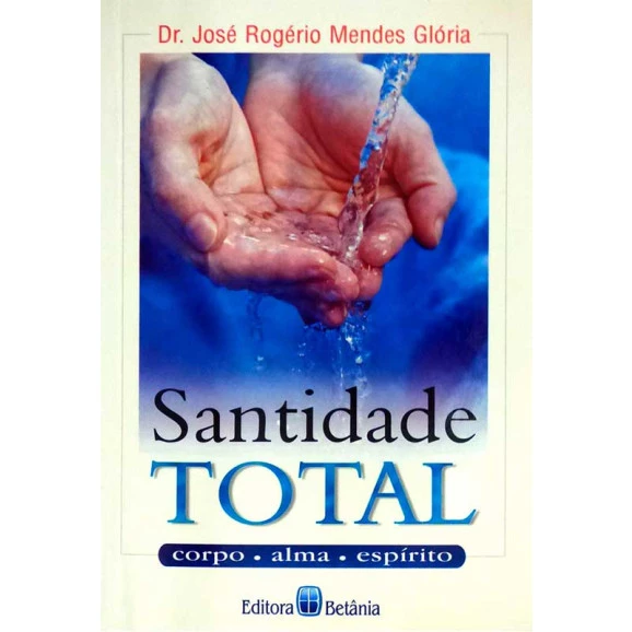 Santidade Total | José Rogério Mendes Glória