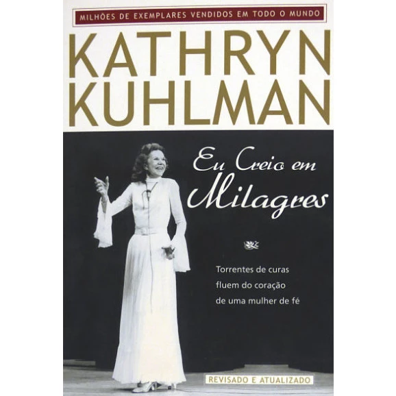 Eu Creio em Milagres | Kathryn Kuhlman