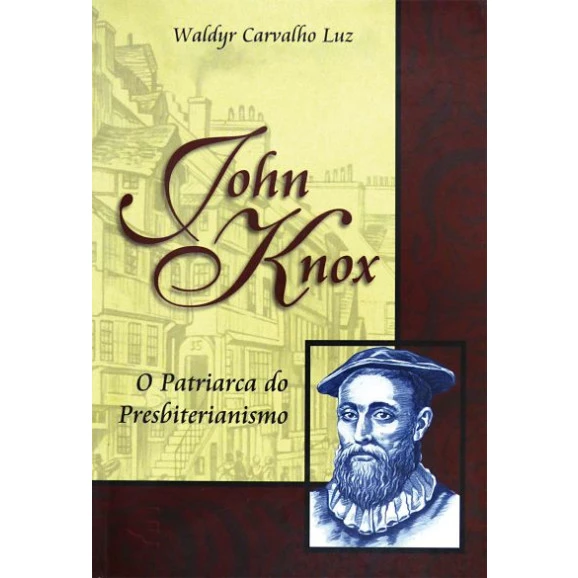 John Knox | Waldyr Carvalho Luz