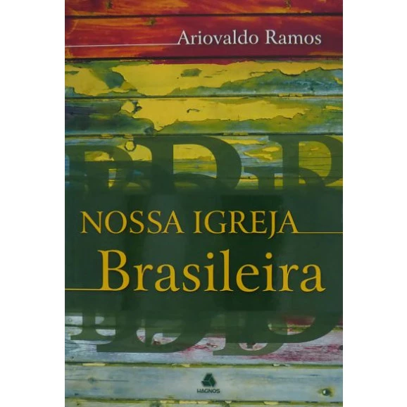 Nossa Igreja Brasileira | Ariovaldo Ramos