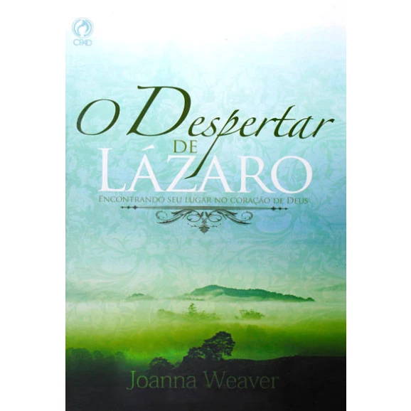 O Despertar de Lázaro | Joanna Weaver