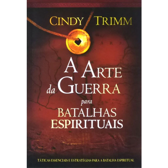 A Arte Da Guerra Para Batalhas Espirituais I Cindy Trimm