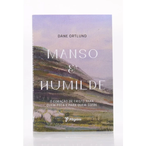 Manso & Humilde | Dane Ortlund