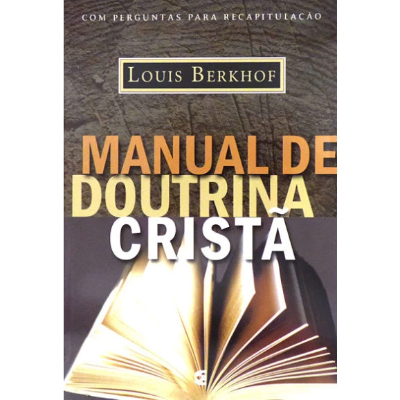 Manual de Doutrina Cristã | Louis Berkhof