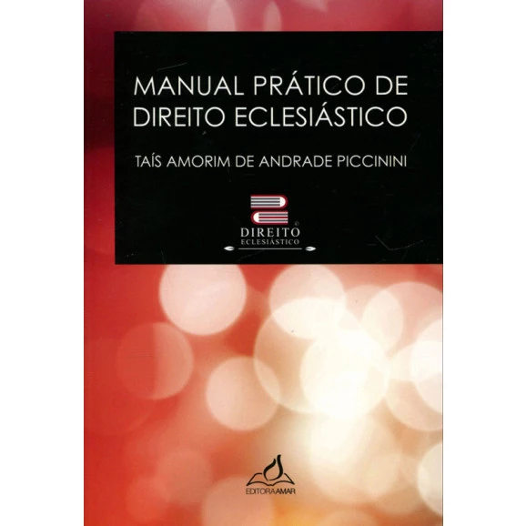 Manual Prático de Direito Eclesiástico | Taís Amorim de Andrade Piccinini