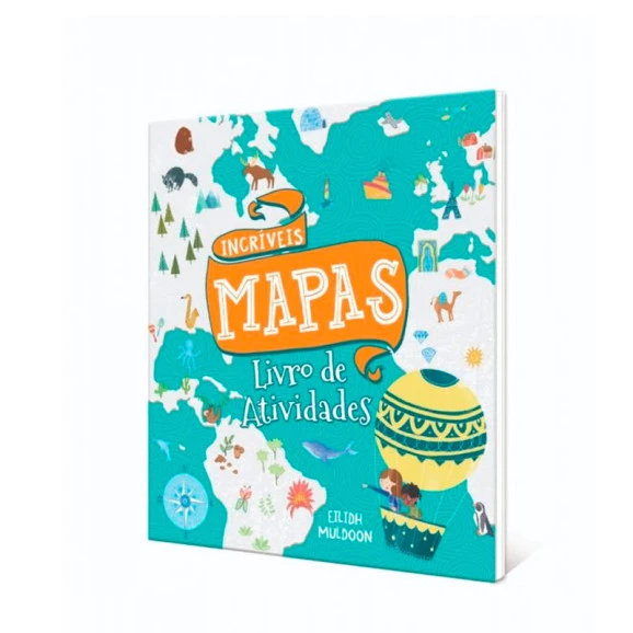 Incríveis Mapas | Livro De Atividades | Pé Da Letra