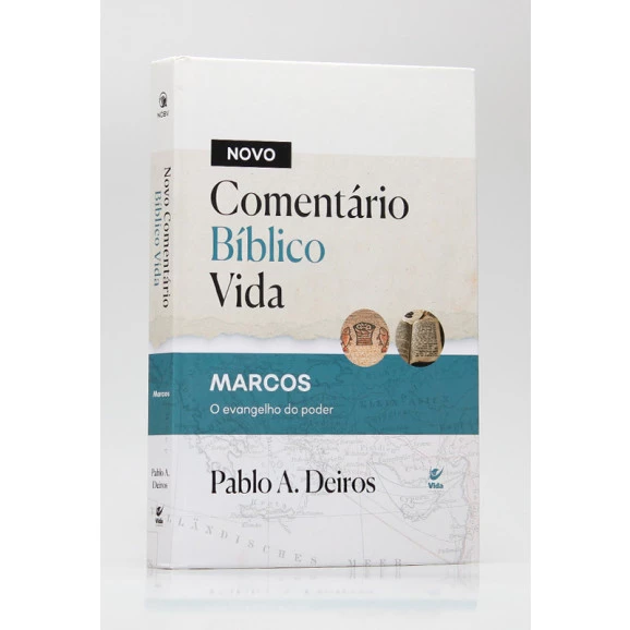 Novo Comentário Bíblico Vida | Marcos | Pablo A. Deiros