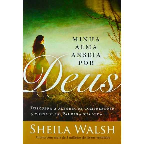 Minha Alma Anseia por Deus | Sheila Walsh