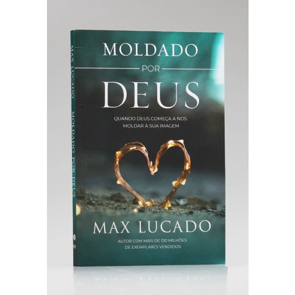 Moldado Por Deus | Max Lucado