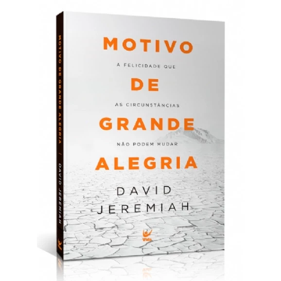 Motivo de Grande Alegria | David Jeremiah